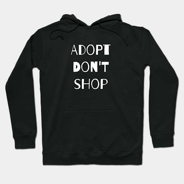 Adopt. Don't Shop! Hoodie by nyah14